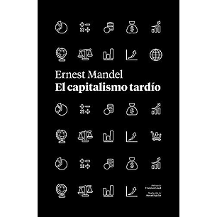 El Capitalismo Tardio