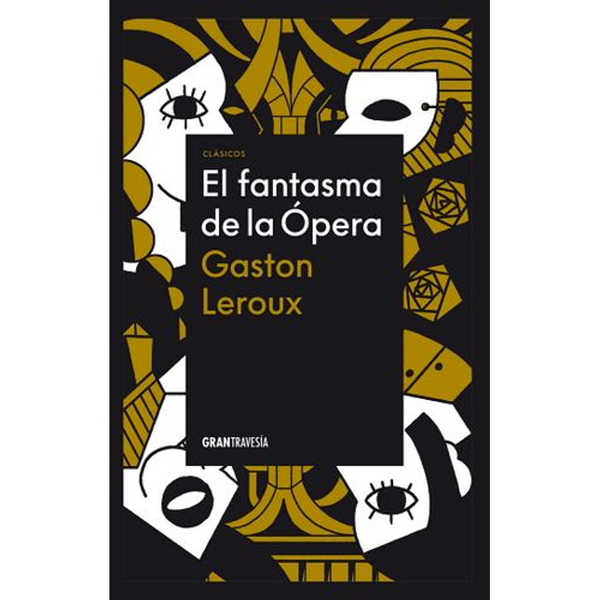 El Fantasma De La Opera (Gran Travesia) 1