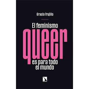 El Feminismo Queer Es Para Todo El Mundo