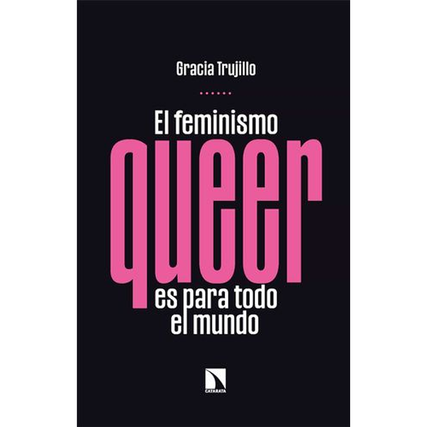 El Feminismo Queer Es Para Todo El Mundo 1