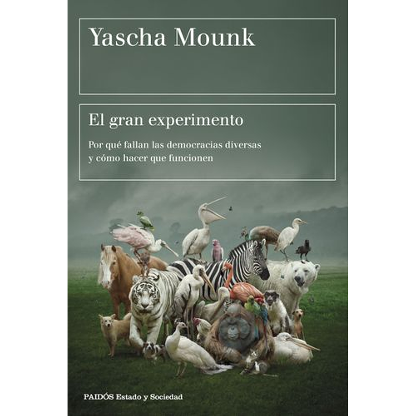 El Gran Experimento (Yascha Mounk - Paidos) 1
