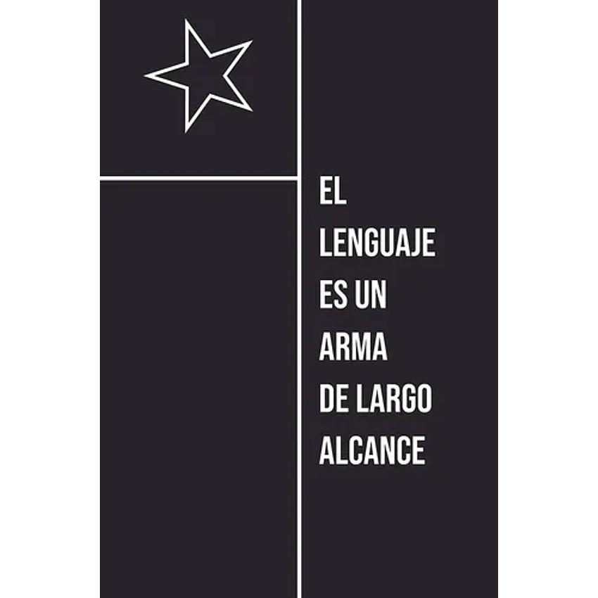 El Lenguaje Es Un Arma De Largo Alcance 1