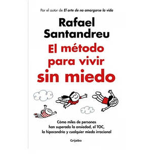 El Metodo Para Vivir Sin Miedo