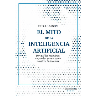 El Mito De La Inteligencia Artificial