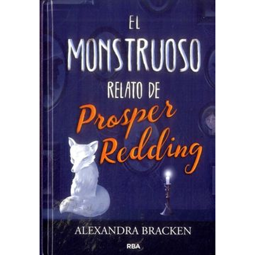 El Monstruoso Relato De Prosper Redding 1