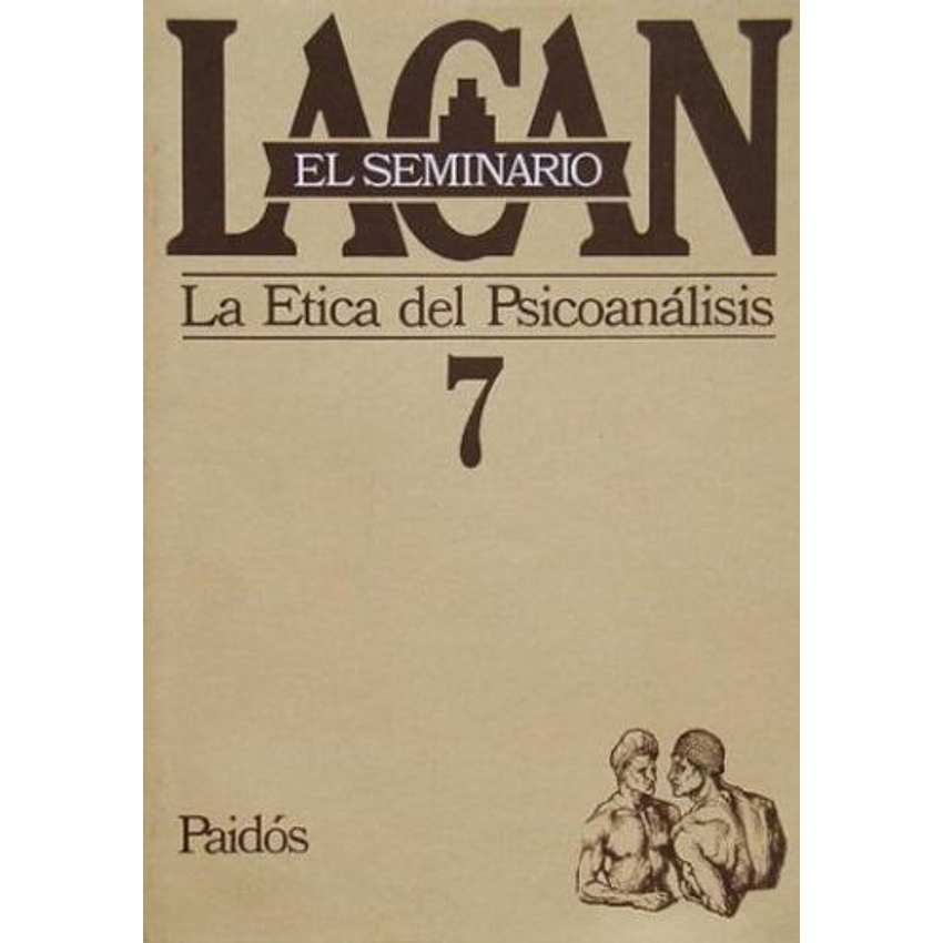 El Seminario 7 La Etica Del Psicoanalisis 1