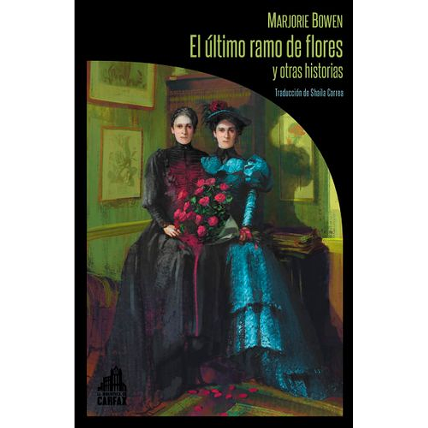 El Ultimo Ramo De Flores Y Otras Historias 1