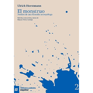 En Monstruo Perfiles De Una Filosofía Antropófuga