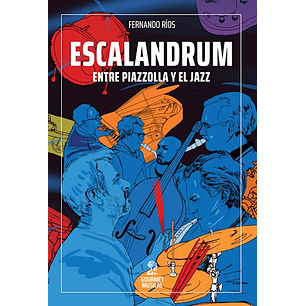 Escalandrum Entre Piazzola Y El Jazz