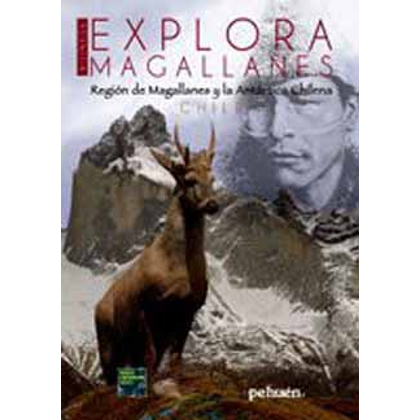 Explora Magallanes Magallanes Y Antartica 1