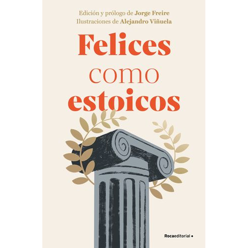 Felices Como Estoicos (Edicion Ilustrada) 1