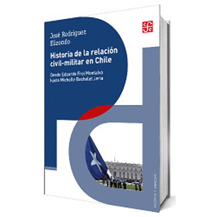 Historia De La Relacion Civil Militar En Chile