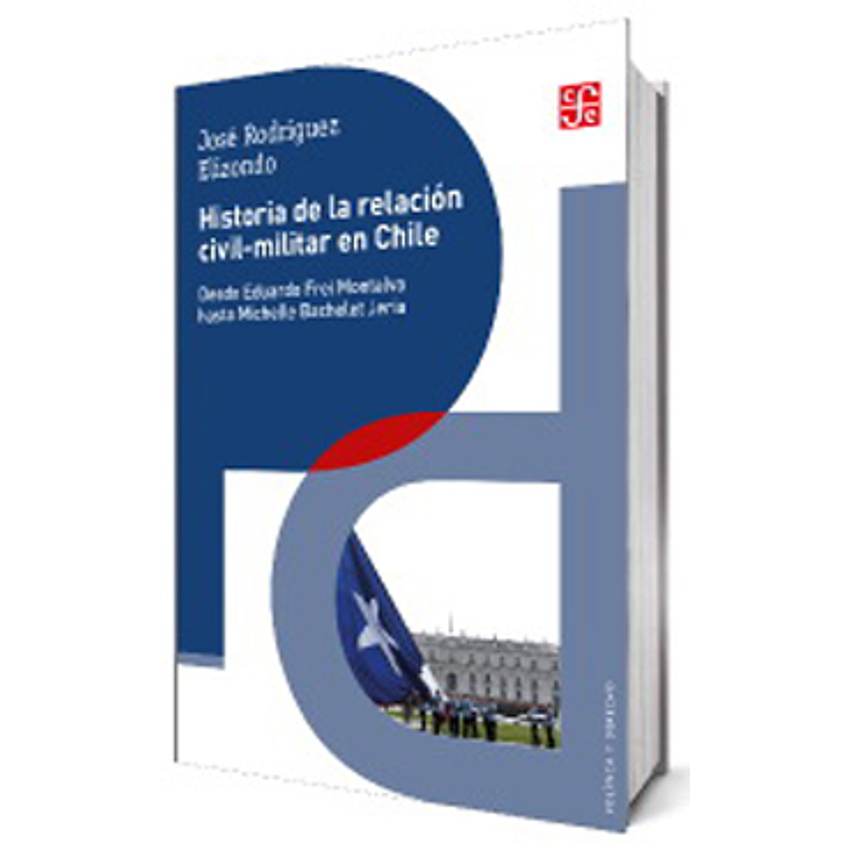 Historia De La Relacion Civil Militar En Chile 1