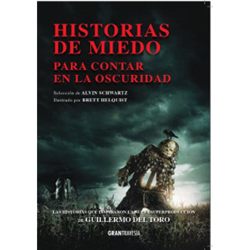 Historias De Miedo Para Contar En La Oscuridad (Grantravesia) 1