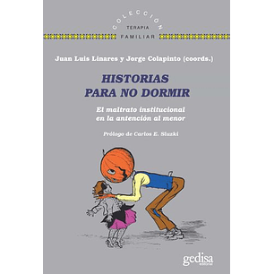 Historias Para No Dormir El Maltrato Institucional En La Atencion Al Menor