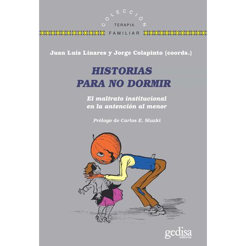 Historias Para No Dormir El Maltrato Institucional En La Atencion Al Menor 1
