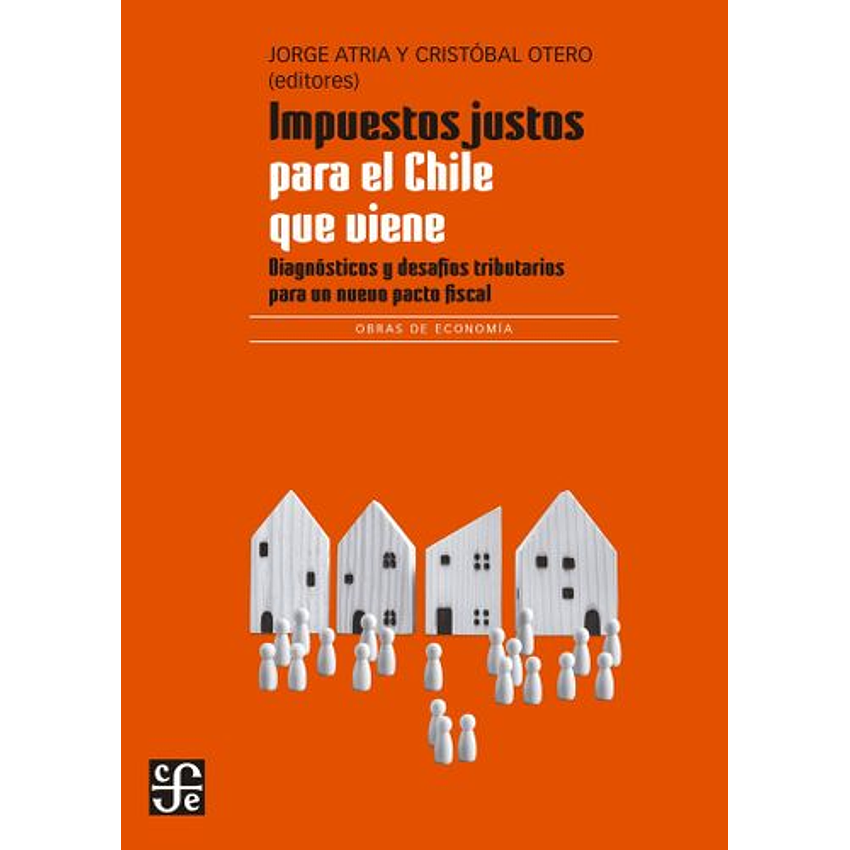 Impuestos Justos Para El Chile Que Viene 1