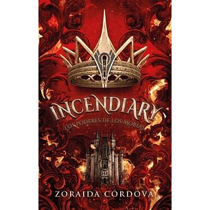 Incendiary Los Poderes De Los Morias