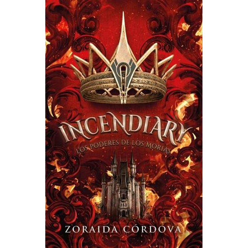 Incendiary Los Poderes De Los Morias 1