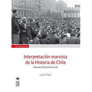 Interpretacion Marxista De La Historia De Chile Volumen Iii