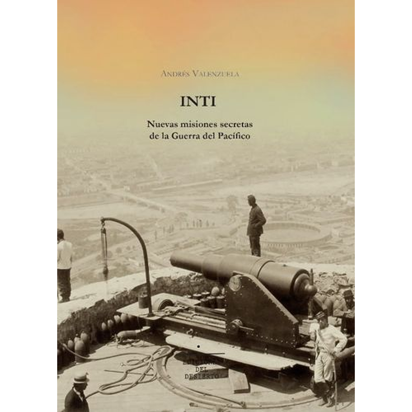 Inti Misiones Secretas De La Guerra Del Pacifico 1