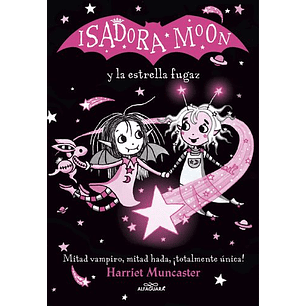 Isadora Moon Y La Estrella Fugaz