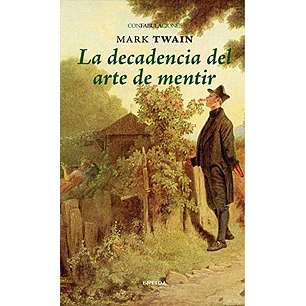 La Decadencia Del Arte De Mentir