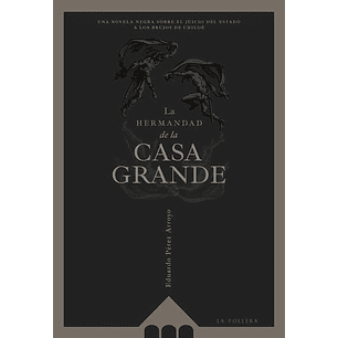 La Hermandad De La Casa Grande