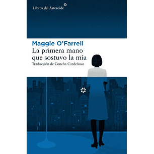 La Primera Mano Que Sostuvo La Mia