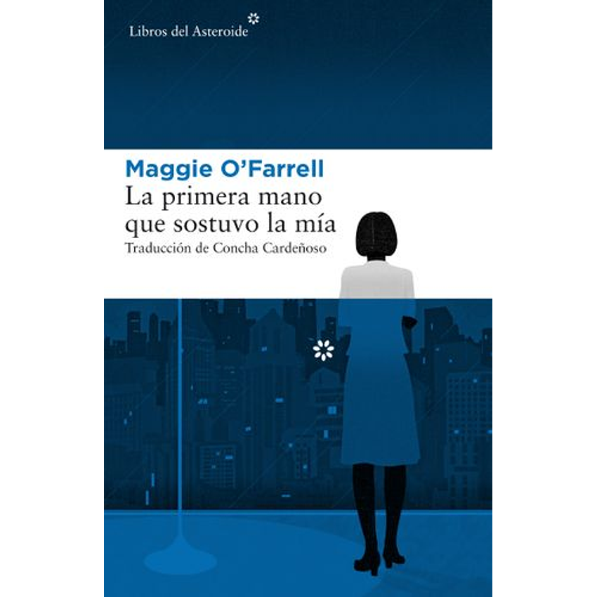 La Primera Mano Que Sostuvo La Mia 1