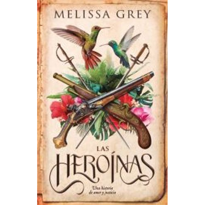 Las Heroinas Una Historia De Amor Y Justicia 1