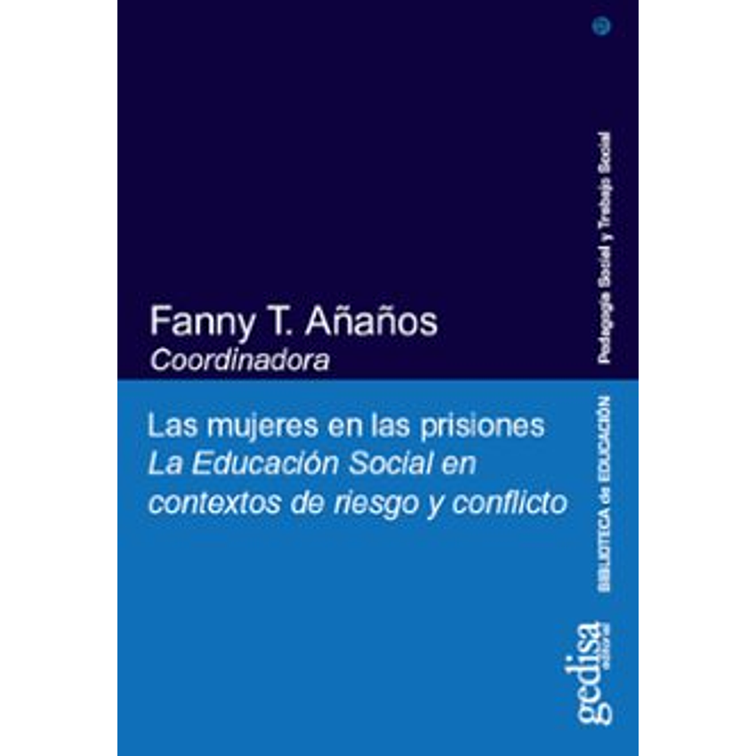 Las Mujers En Las Prisiones La Edicacion Social En Contextos De Riesgo Y Conflicto 1