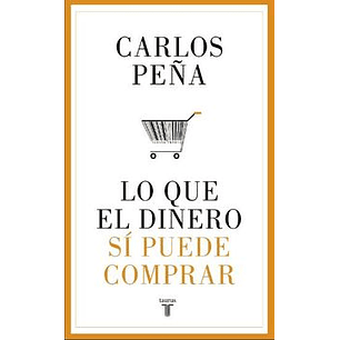 Lo Que El Dinero Si Puede Comprar