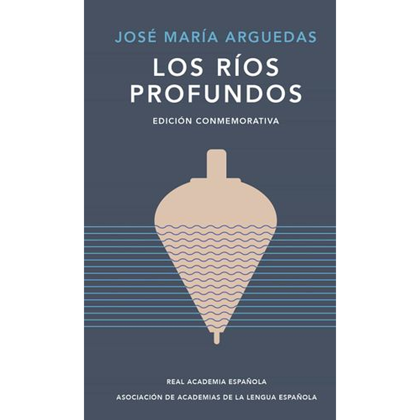 Los Rios Profundos (Ed Conmemorativa) 1
