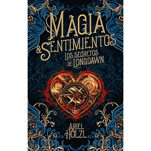 Magia Y Sentimientos Los Secretos De Longdawn