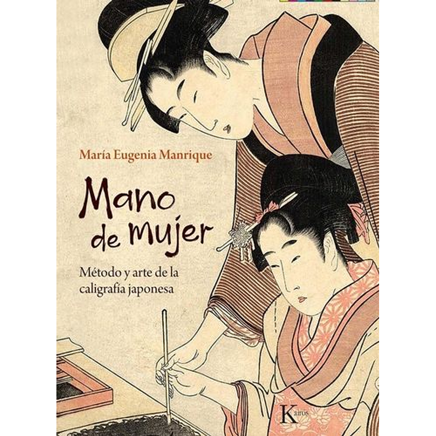 Mano De Mujer Metodo Y Arte De La Caligrafia Japonesa 1