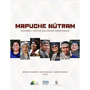 Mapuche Nutram Historias Y Voces De Educadores Tradicionales