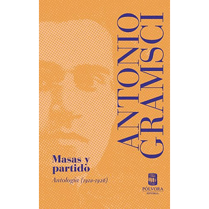 Masas Y Partido Antologia 1910 - 1926