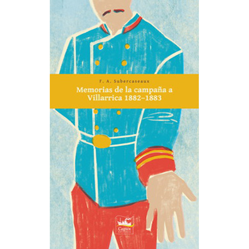 Memorias De La Campaña A Villarica 1882-1883 1