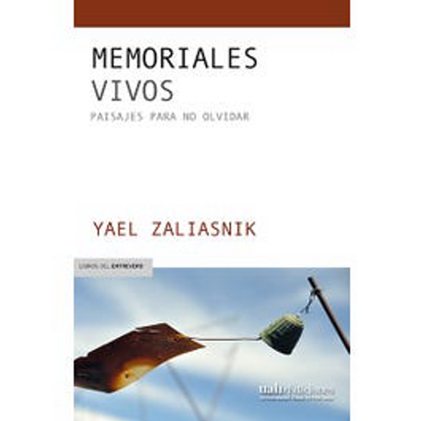 Memoriales Vivos Paisajes Para No Olvidar 1