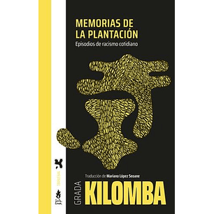 Memorias De La Plantacion Episodios De Racismo Cotidiano