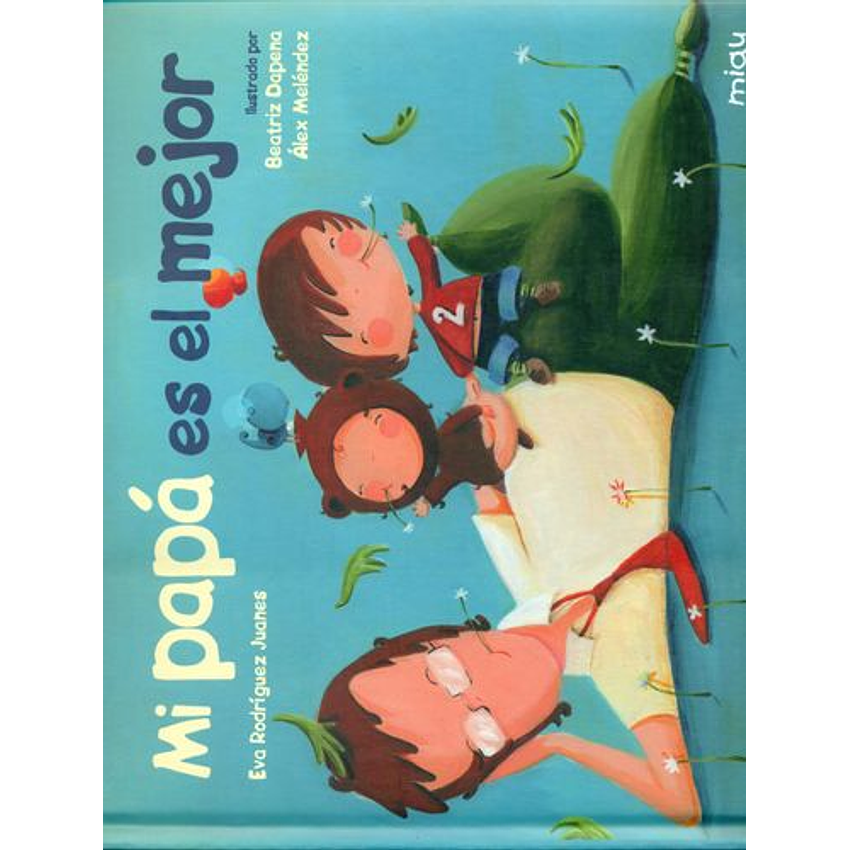 Mi Papa Es El Mejor 1