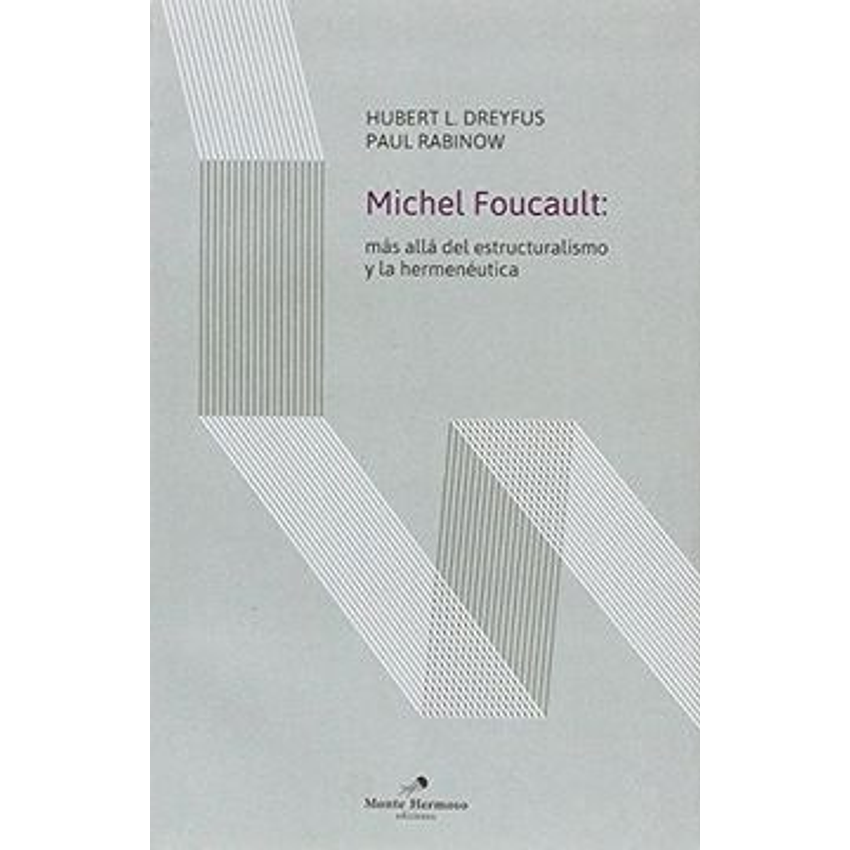 Michel Foucault Mas Alla Del Estructuralismo Y La Hermeneutica 1