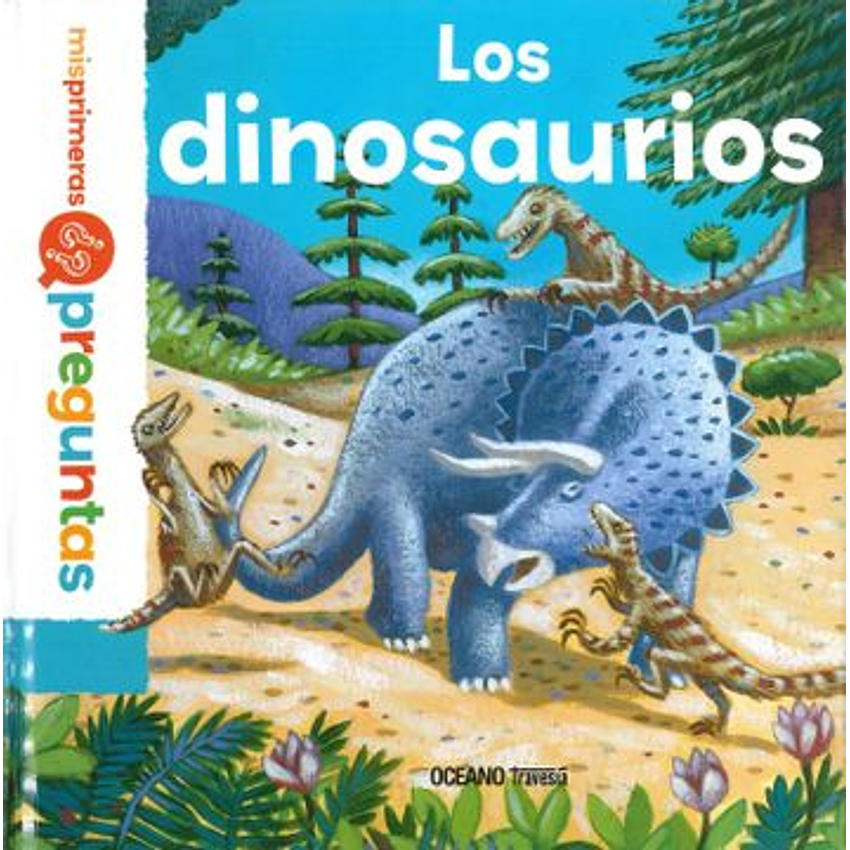 Mis Primeras Preguntas Los Dinosaurios 1