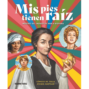 Mis Pies Tienen Raiz