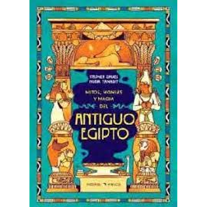 Mitos Momias Y Magia Del Antiguo Egipto 1