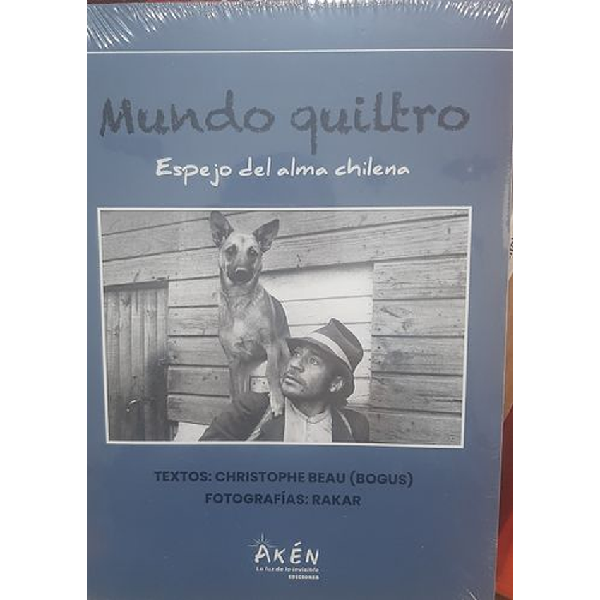 Mundo Quiltro Espejo Del Alma Chilena 1