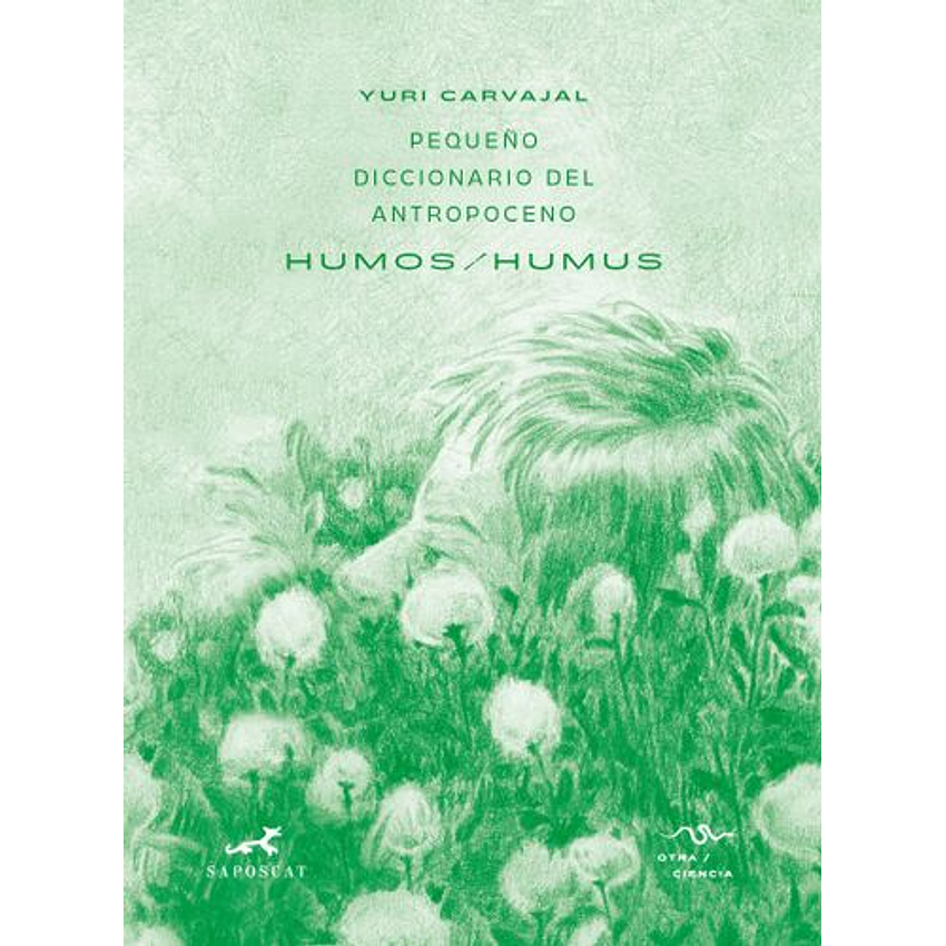 Pequeño Diccionario Del Antropoceno Humos Humus 1