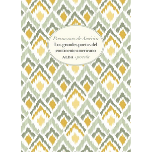 Precursores De America Los Grandes Poetas Del Continente Americano