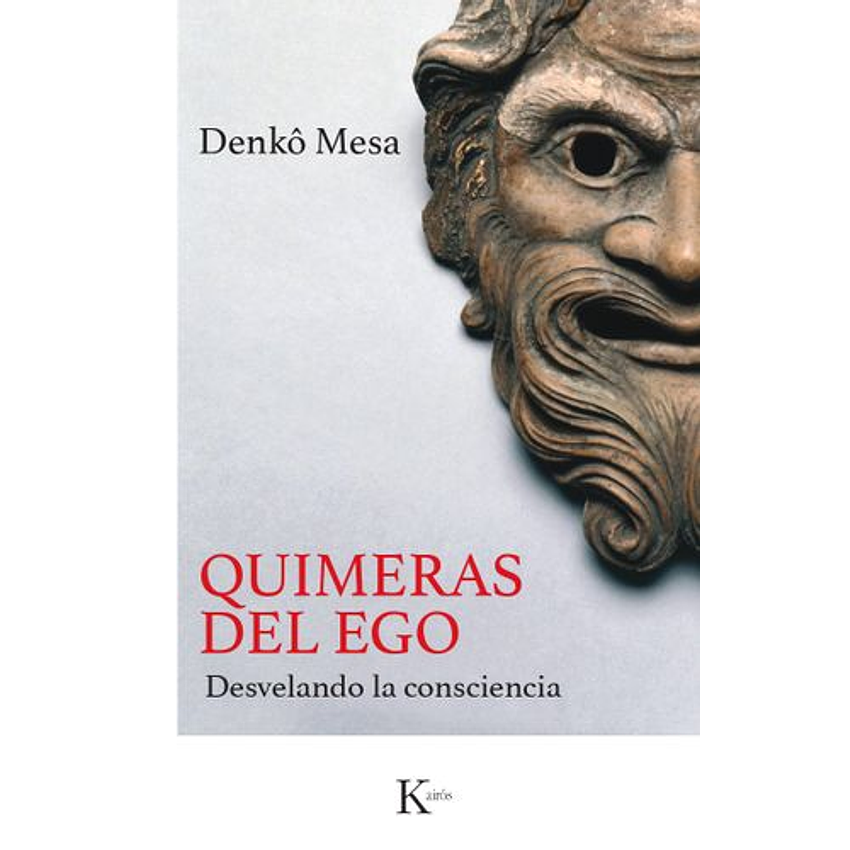 Quimeras Del Ego Desvelando La Consciencia 1